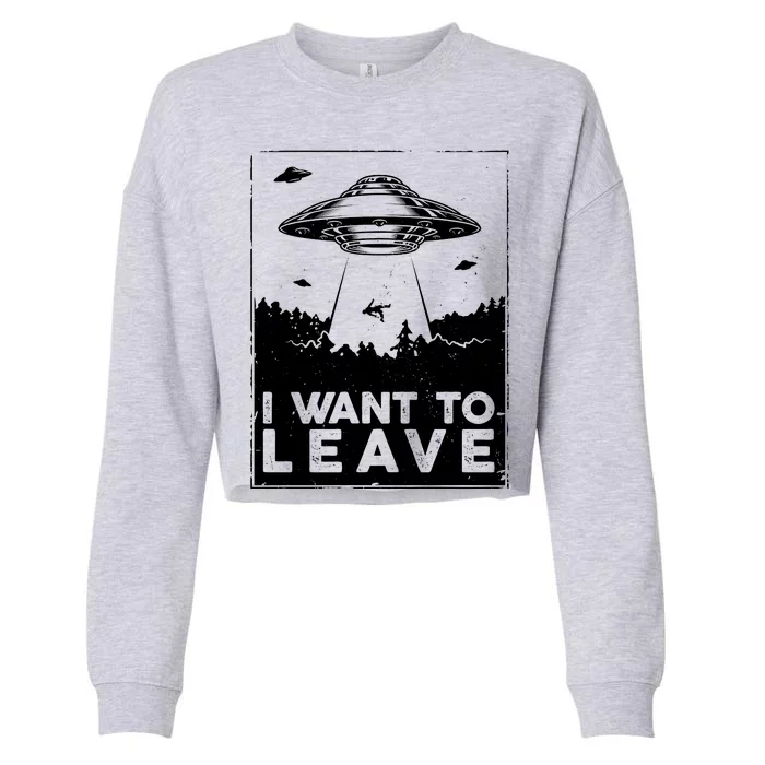 I Want To Leave UFO Alien Cropped Pullover Crew