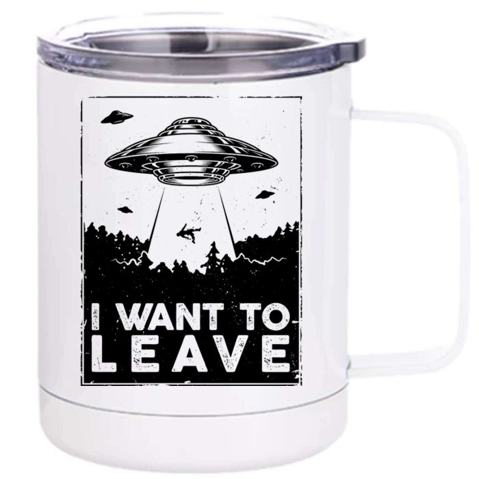 I Want To Leave UFO Alien Front & Back 12oz Stainless Steel Tumbler Cup