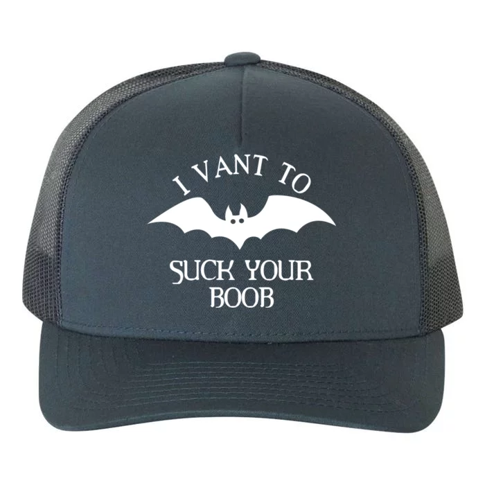 I Want To Suck Your Boob Yupoong Adult 5-Panel Trucker Hat