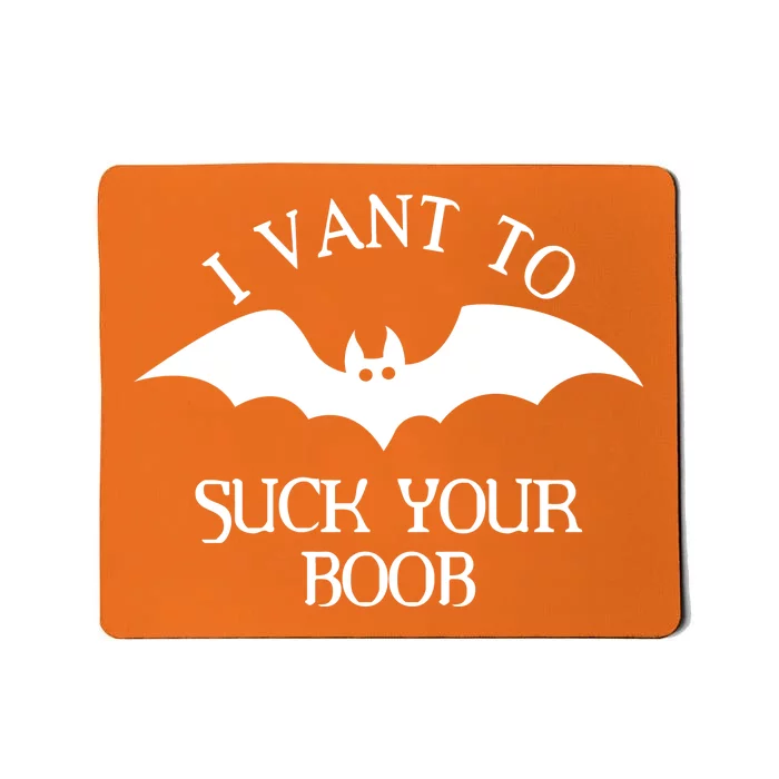 I Want To Suck Your Boob Mousepad