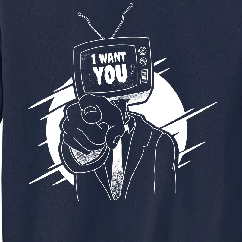 I Want You Television Retro Funny Tall Sweatshirt