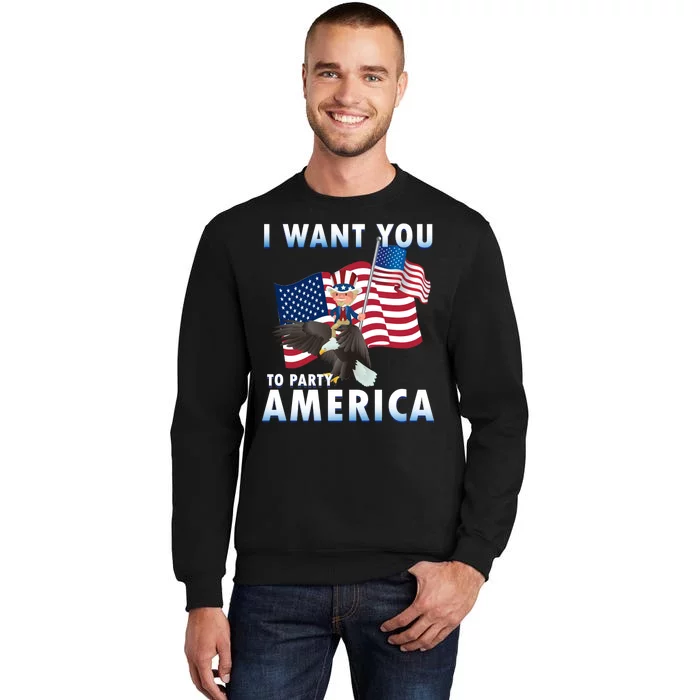 I Want You To Party America Sweatshirt