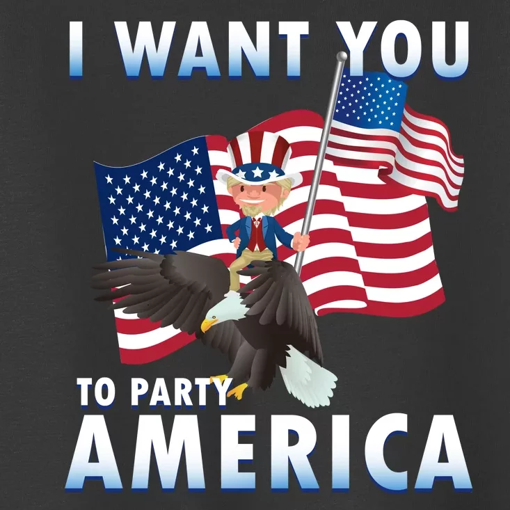 I Want You To Party America Toddler T-Shirt