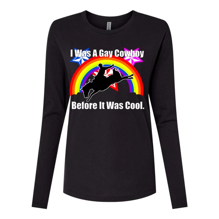 I Was A Gay Cowboy Before It Was Cool Womens Cotton Relaxed Long Sleeve T-Shirt