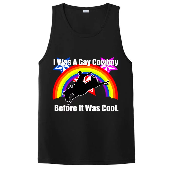 I Was A Gay Cowboy Before It Was Cool Performance Tank