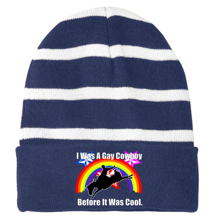 I Was A Gay Cowboy Before It Was Cool Striped Beanie with Solid Band