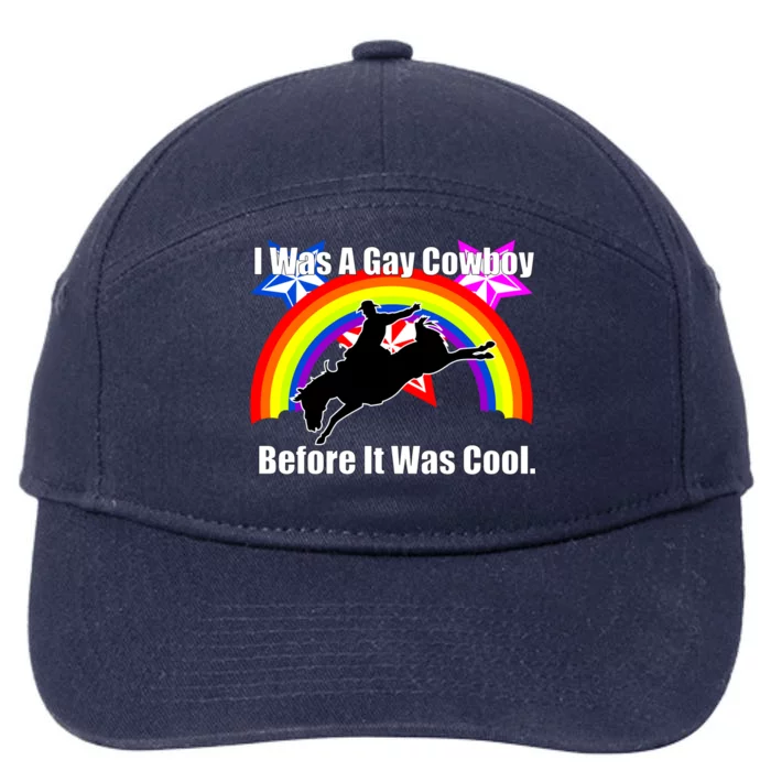 I Was A Gay Cowboy Before It Was Cool 7-Panel Snapback Hat