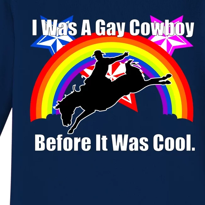 I Was A Gay Cowboy Before It Was Cool Baby Long Sleeve Bodysuit