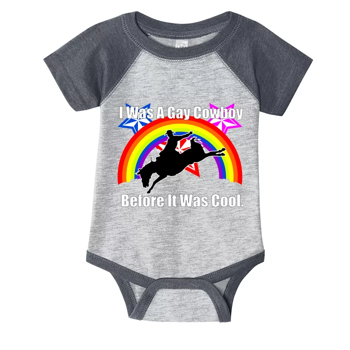 I Was A Gay Cowboy Before It Was Cool Infant Baby Jersey Bodysuit