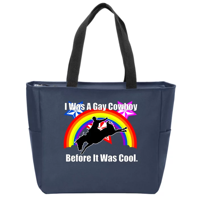 I Was A Gay Cowboy Before It Was Cool Zip Tote Bag