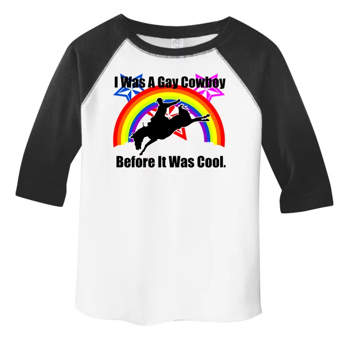 I Was A Gay Cowboy Before It Was Cool Toddler Fine Jersey T-Shirt