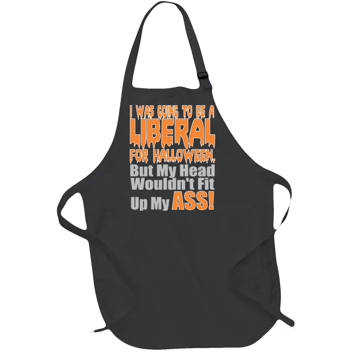 I Was Going To Be Liberal For Halloween Costume Full-Length Apron With Pocket