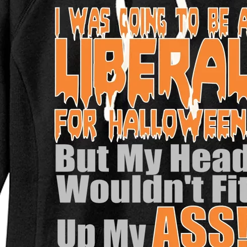 I Was Going To Be Liberal For Halloween Costume Women's Fleece Hoodie