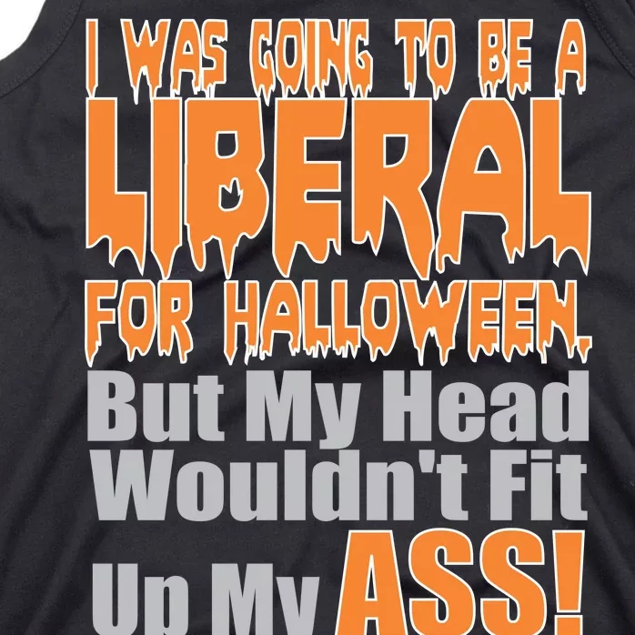 I Was Going To Be Liberal For Halloween Costume Tank Top