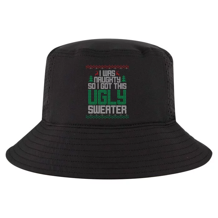 I Was Naughty So I Got This Ugly Christmas Sweater Cool Comfort Performance Bucket Hat