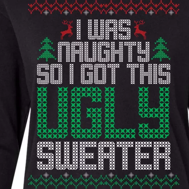 I Was Naughty So I Got This Ugly Christmas Sweater Womens Cotton Relaxed Long Sleeve T-Shirt