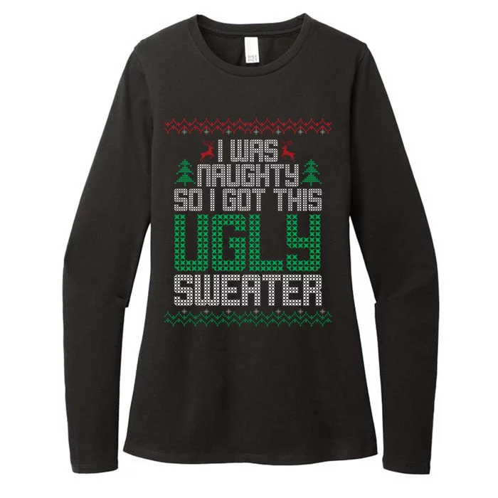 I Was Naughty So I Got This Ugly Christmas Sweater Womens CVC Long Sleeve Shirt