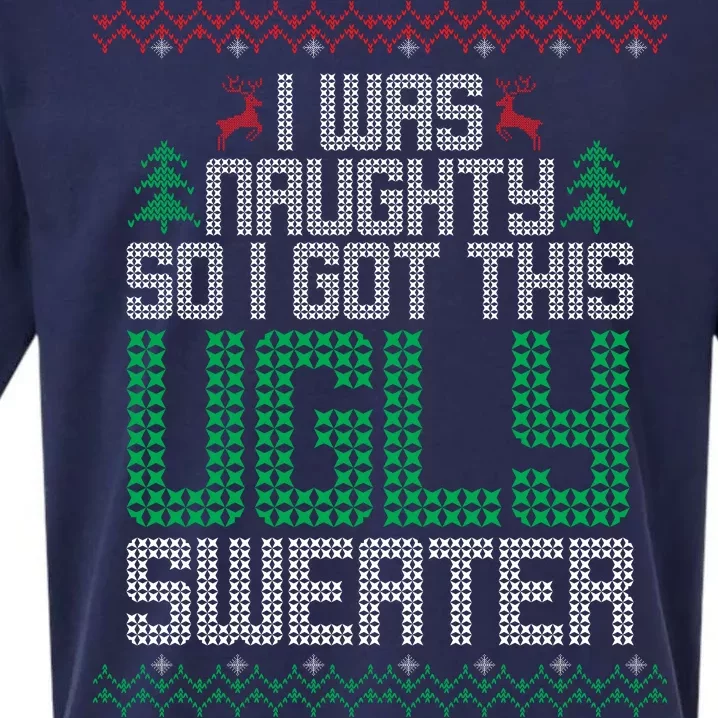 I Was Naughty So I Got This Ugly Christmas Sweater Sueded Cloud Jersey T-Shirt