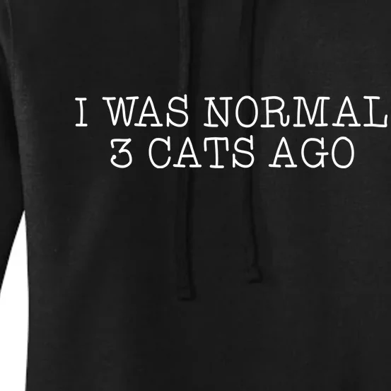 I Was Normal 3 Cats Ago Women's Pullover Hoodie