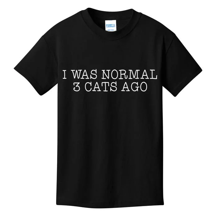 I Was Normal 3 Cats Ago Kids T-Shirt