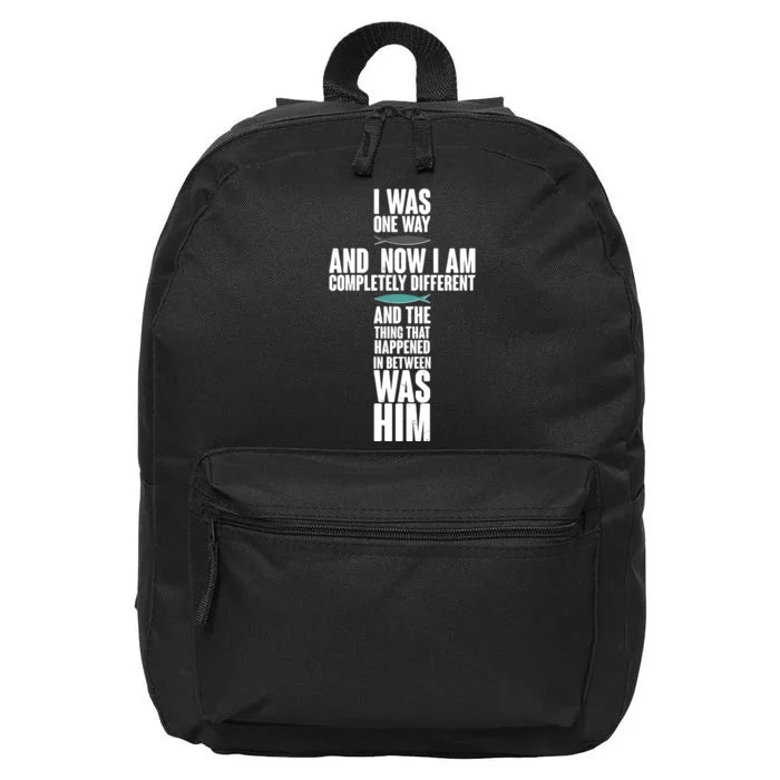 I Was One Way And Now I Am Completely Different Cross 16 in Basic Backpack