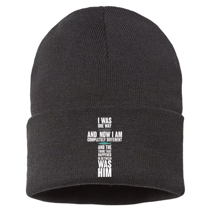 I Was One Way And Now I Am Completely Different Cross Sustainable Knit Beanie