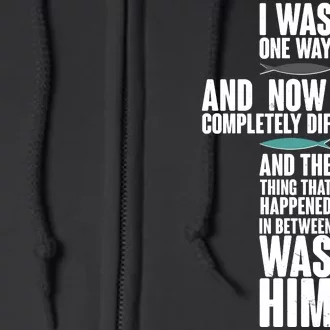 I Was One Way And Now I Am Completely Different Cross Full Zip Hoodie