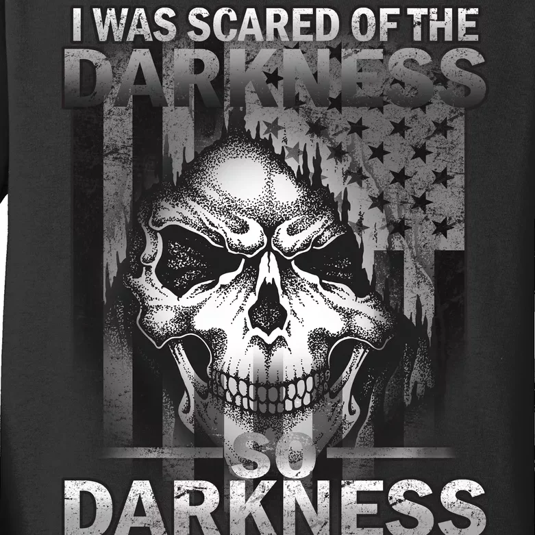 I Was Scared Of The Darkness So I Became The Darkness Kids Long Sleeve Shirt