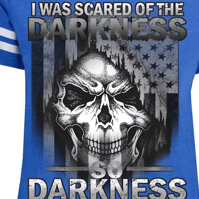 I Was Scared Of The Darkness So I Became The Darkness Enza Ladies Jersey Football T-Shirt