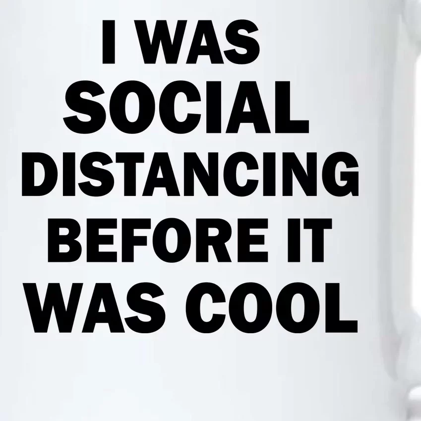 I Was Social Distancing Before It Was Cool Black Color Changing Mug