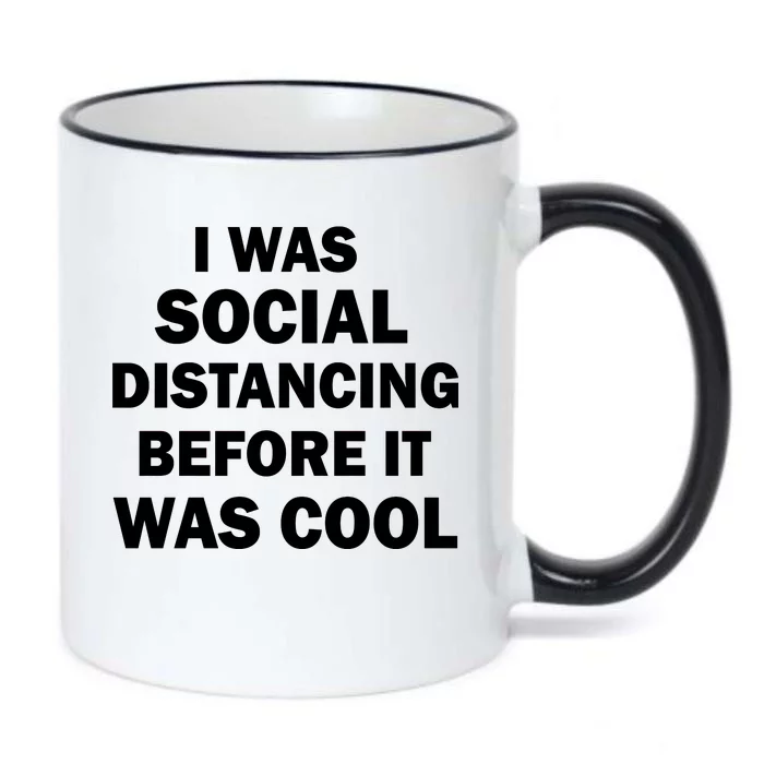 I Was Social Distancing Before It Was Cool Black Color Changing Mug