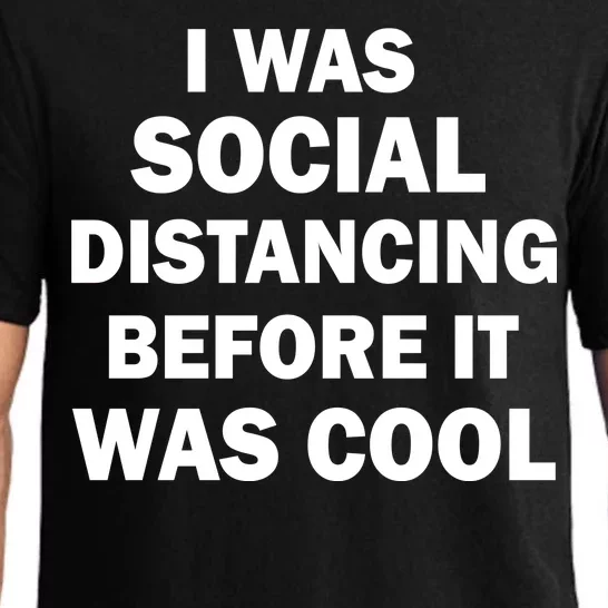 I Was Social Distancing Before It Was Cool Pajama Set