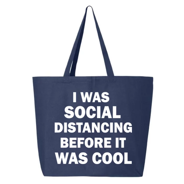 I Was Social Distancing Before It Was Cool 25L Jumbo Tote