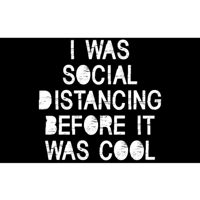 I Was Social Distancing Before it Was Cool Funny Pandemic Bumper Sticker