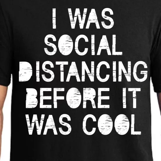 I Was Social Distancing Before it Was Cool Funny Pandemic Pajama Set