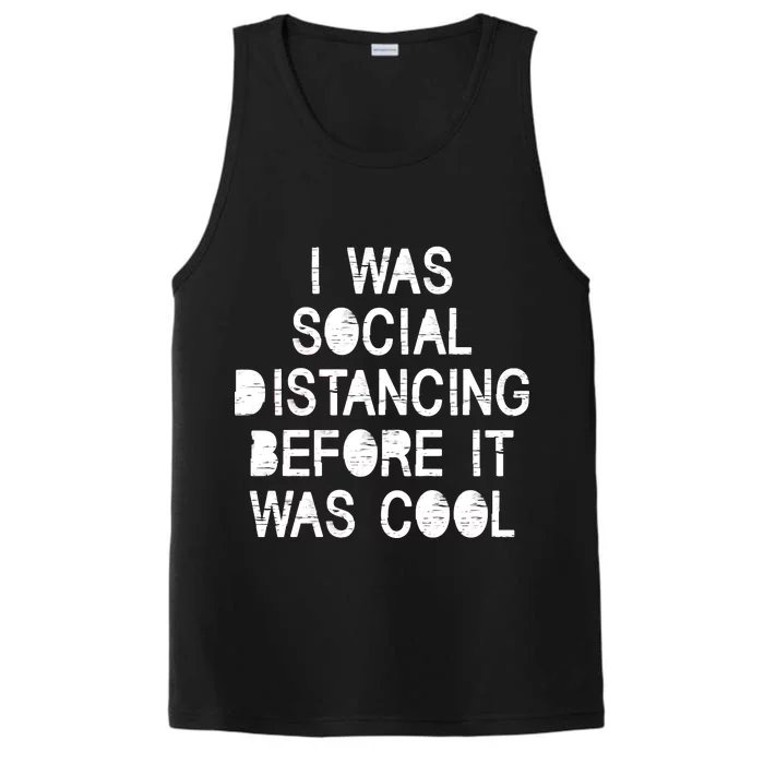 I Was Social Distancing Before it Was Cool Funny Pandemic Performance Tank