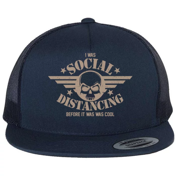 I Was Social Distancing Before It Was Cool Skull Badge Flat Bill Trucker Hat