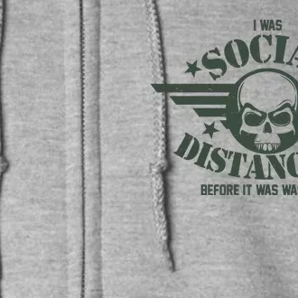 I Was Social Distancing Before It Was Cool Skull Badge Full Zip Hoodie