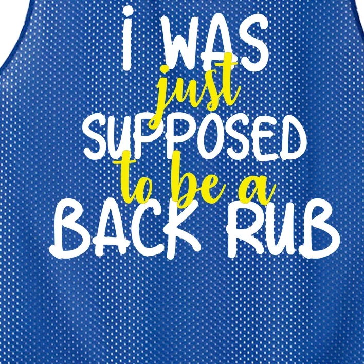 I Was Supposed To Be A Back Rub Mesh Reversible Basketball Jersey Tank