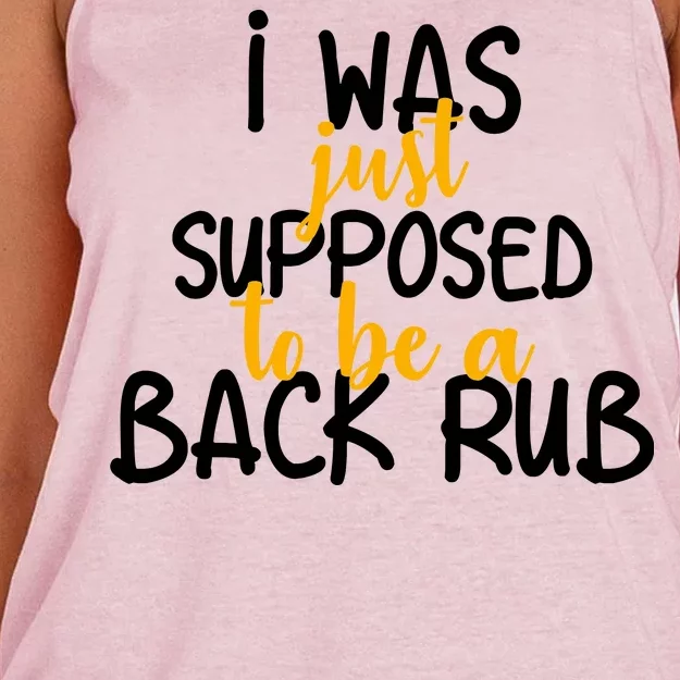 I Was Supposed To Be A Back Rub Women's Knotted Racerback Tank