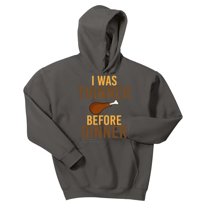 I Was Thinner Before Thanksgiving Dinner Kids Hoodie