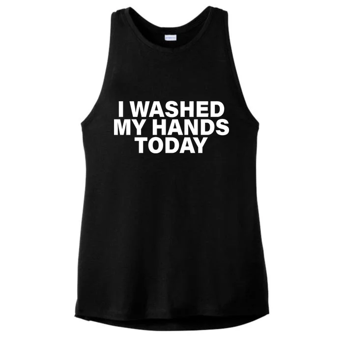 I Washed My Hands Today Ladies Tri-Blend Wicking Tank