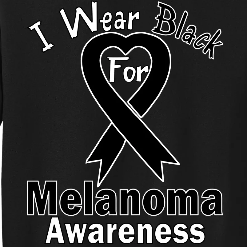 I Wear Black For Melanoma Awareness Tall Sweatshirt