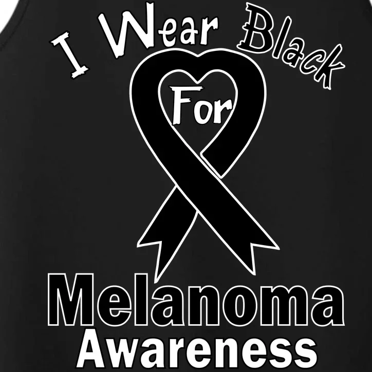 I Wear Black For Melanoma Awareness Performance Tank