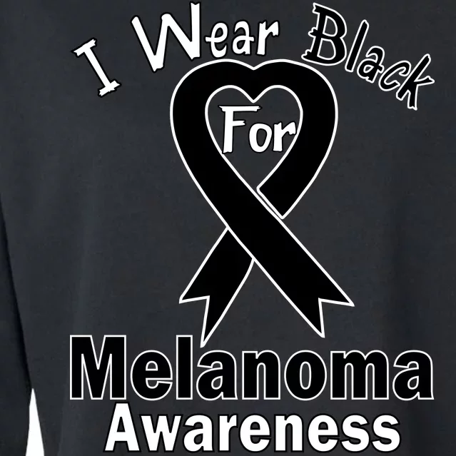 I Wear Black For Melanoma Awareness Cropped Pullover Crew