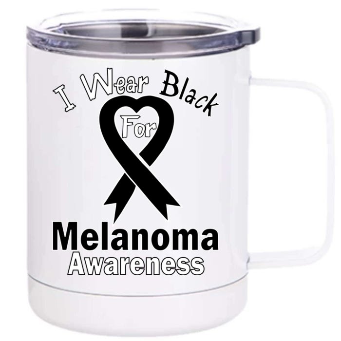 I Wear Black For Melanoma Awareness Front & Back 12oz Stainless Steel Tumbler Cup