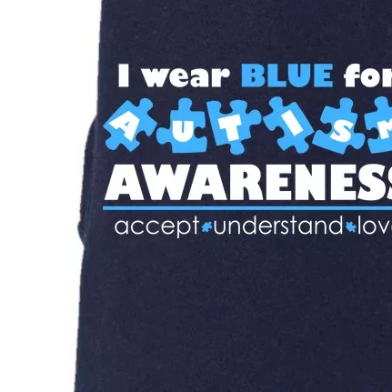 I Wear Blue For Autism Awareness Accept Understand Love Doggie 3-End Fleece Hoodie