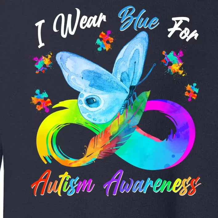 I Wear Blue For Autism Awareness Butterfly Infinity Rainbow Toddler Sweatshirt