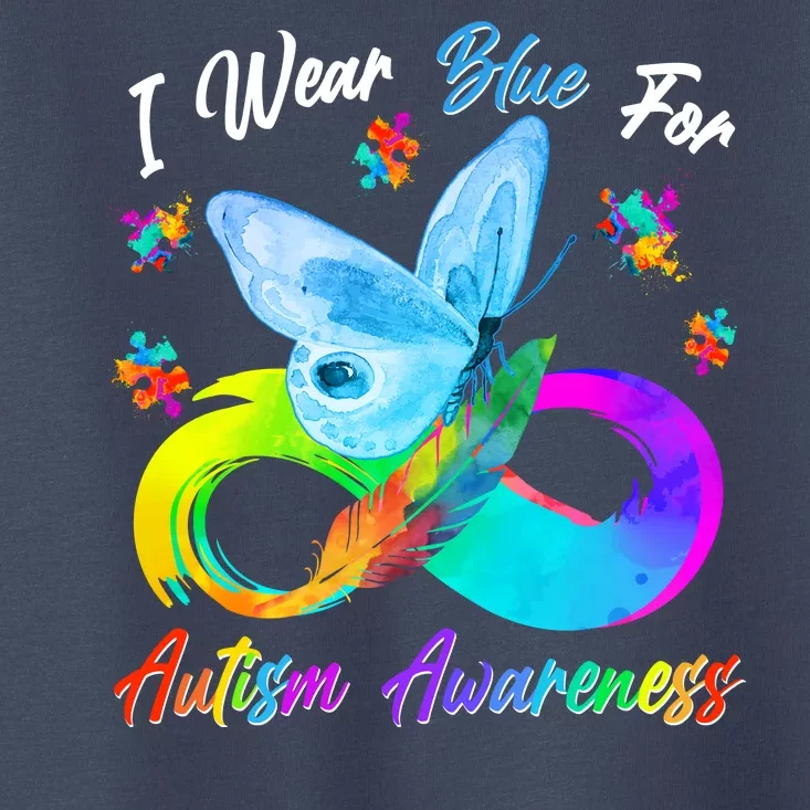 I Wear Blue For Autism Awareness Butterfly Infinity Rainbow Toddler T-Shirt