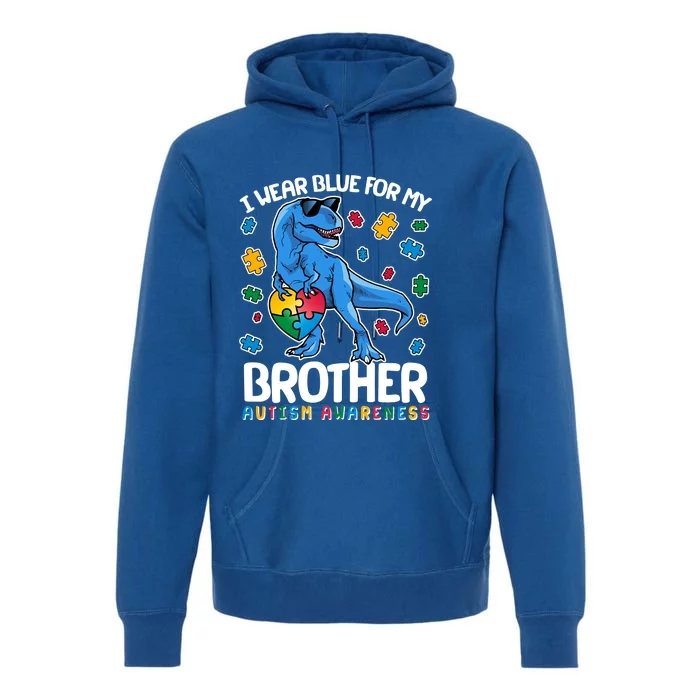 I Wear Blue For My Brother Autism Awareness T-Rex Dinosaur Premium Hoodie